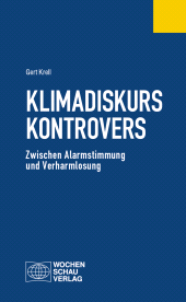 E-book, Klimadiskurs kontrovers : Zwischen Alarmstimmung und Verharmlosung, Wochenschau Verlag