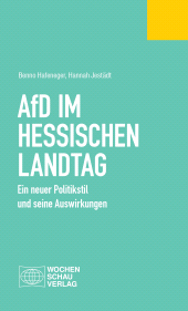 E-book, AfD im Hessischen Landtag : Ein neuer Politikstil und seine Auswirkungen, Wochenschau Verlag