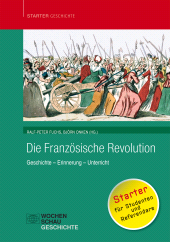 eBook, Die Französische Revolution : Geschichte - Erinnerung - Unterricht, Wochenschau Verlag