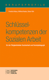 eBook, Schlüsselkompetenzen der Sozialen Arbeit : für die Tätigkeitsfelder Sozialarbeit und Sozialpädagogik, Wochenschau Verlag