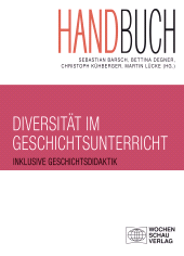 eBook, Handbuch Diversität im Geschichtsunterricht : Inklusive Geschichtsdidaktik, Wochenschau Verlag