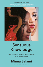 eBook, Sensuous Knowledge : A Black Feminist Approach for Everyone, Zed Books