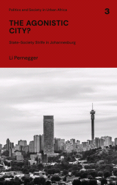 eBook, The Agonistic City? : State-Society Strife in Johannesburg, Zed Books