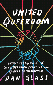 E-book, United Queerdom : From the Legends of the Gay Liberation Front to the Queers of Tomorrow, Zed Books