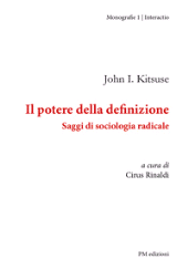 eBook, Il potere della definizione : saggi di sociologia radicale, Kitsuse, John I., PM edizioni