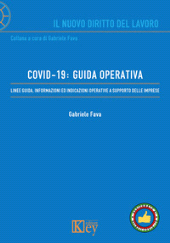 eBook, Covid-19 : guida operativa : linee guida, informazioni ed indicazioni operative a supporto delle imprese, Fava, Gabriele, Key editore
