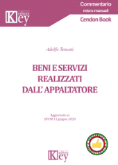 E-book, Beni e servizi realizzati dall'appaltatore : aggiornato al DPCM 11 giugno 2020, Key editore