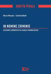 E-book, In nomine criminis : glossario commentato di scienze criminologiche, Key