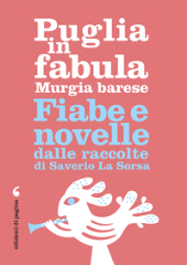 eBook, Puglia in fabula : Murgia barese : fiabe e novelle dalle raccolte di Saverio La Sorsa, Edizioni di Pagina