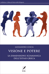 eBook, Visione e potere : la dimensione sciamanica dell'estasi greca, WriteUp