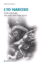 E-book, L'io narciso : dalla mitologia alla realtà dei nostri giorni, Edizioni Unicopli