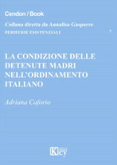 eBook, La condizione delle detenute madri nell'ordinamento italiano, Caforio, Adriana, Key editore