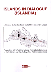 E-book, Islands in dialogue (ISLANDIA) : proceedings of the First International Postgraduate Conference in the Prehistory and Protohistory of the Mediterranean Islands, Artemide