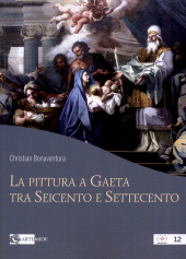 E-book, La pittura a Gaeta tra Seicento e Settecento, Bonaventura, Christian, author, Artemide