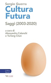 eBook, Cultura futura : saggi (2003-2020), Guerra, Sergio, 1955-, author, Aras edizioni