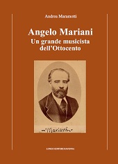 E-book, Angelo Mariani : un grande musicista dell'Ottocento, Maramotti, Andrea, author, Longo