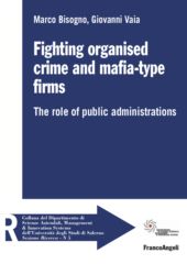 E-book, Fighting organised crime and mafia-type firms : the role of public administrations, Bisogno, Marco, Franco Angeli