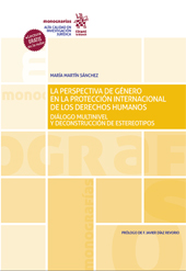 eBook, La perspectiva de género en la protección internacional de los derechos humanos : diálogo multinivel y deconstrucción de estereotipos, Martín Sánchez, María, Tirant lo Blanch
