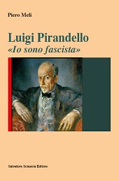 eBook, Luigi Pirandello : "io sono fascista", Meli, Piero, Salvatore Sciascia editore