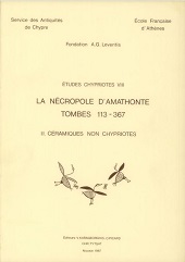 E-book, La nécropole d'Amathonte : tombes 113-367 : II : céramiques non chypriotes, Fondation A.G Leventis  ; École française d'Athènes