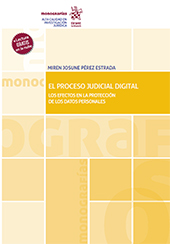 E-book, El Proceso judicial digital : los efectos en la protección de los datos personales, Pérez Estrada, Miren Josune, Tirant lo Blanch