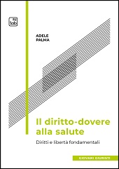 E-book, Il diritto-dovere alla salute : diritti e libertà fondamentali, Palma, Adele, TAB edizioni