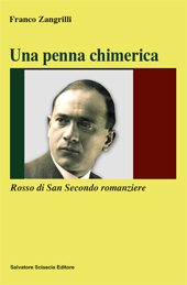 eBook, Una penna chimerica : Rosso di San Secondo romanziere, Zangrilli, Franco, S. Sciascia