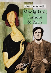 E-book, Modigliani, l'amore & Paris : le donne che hanno ispirato l'artista di Livorno, i quartieri dove ha vissuto e la gastronomia delle brasseries per una visita romantica di Paris, Edizioni Il foglio