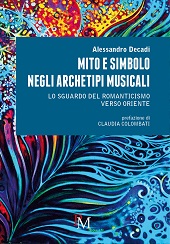 eBook, Mito e simbolo negli archetipi musicali : lo sguardo del romanticismo verso Oriente, PM edizioni