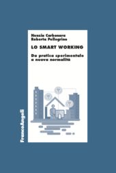 eBook, Lo smart working : da pratica sperimentale a nuova normalità, Franco Angeli