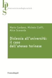 eBook, Dislessia all'università : il caso dell'ateneo torinese, Cardano, Mario, Franco Angeli