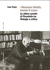 E-book, "Nessuno trionfa, tranne il caso" : le ultime novelle di Pirandello tra filologia e critica, Pupo, Ivan, Edizioni di Pagina