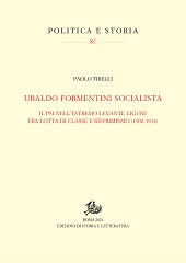 E-book, Ubaldo Formentini socialista : il PSI nell'estremo levante ligure fra lotta di classe e riformismo (1902-1914), Edizioni di storia e letteratura