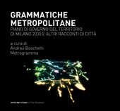 E-book, Grammatiche metropolitane : piano di governo del territorio di Milano 2030 e altri racconti di città, Quodlibet