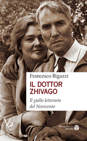 eBook, Il dottor Zhivago : il giallo letterario del Novecento, Bigazzi, Francesco, Mauro Pagliai