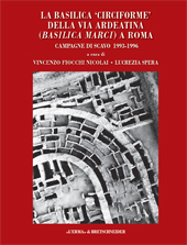 E-book, La basilica circiforme della via Ardeatina (Basilica Marci) a Roma : campagne di scavo 1993-1996, L'Erma di Bretschneider