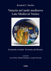 eBook, Venezia nel tardo Medioevo : economia e società = Late Medieval Venice : economy and society, Mueller, Reinhold C., author, Viella