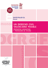 eBook, Un derecho civil valenciano posible : propuestas legislativas y proyección de futuro, Tirant lo Blanch