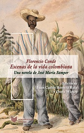 eBook, Florencio Conde : escenas de la vida colombiana, Samper, José María, 1828-1888, author, Iberoamericana  ; Vervuert
