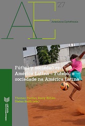Capítulo, Fútbol y sociedad en América Latina : a manera de introducción, Iberoamericana  ; Vervuert