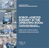 E-book, Robot-assisted surgery in the operating room : ottimizzazione degli spazi e qualità delle performance, Di Sivo, Michele, Pisa University Press