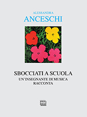 E-book, Sbocciati a scuola : un'insegnante di musica racconta, Anceschi, Alessandra, Interlinea