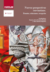 E-book, Nuevas perspectivas cervantinas : fuentes, relaciones, recepción, Ediciones de la Universidad de Castilla-La Mancha