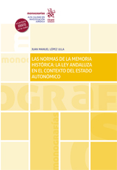 E-book, Las normas de la memoria histórica : la ley andaluza en el contexto del Estado autonómico, Tirant lo Blanch