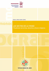 E-book, Las sectas de la Yihad : yihadismo terrorista, derecho y factor religioso, López-Sidro López, Ángel, Tirant lo Blanch