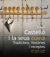E-book, Castelló i la seua cuina : tradicions, històries i receptes, Agustí i Vicent, Joan, Universitat Jaume I