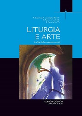 E-book, Liturgia e arte : la sfida della contemporaneità : atti dell'VIII Convegno liturgico internazionale, Bose, 3-5 giugno 2010, Qiqajon