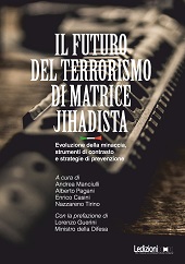 E-book, Il futuro del terrorismo di matrice jihadista : evoluzione della minaccia, strumenti di contrasto e strategie di prevenzione, Ledizioni
