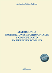 E-book, Matrimonio, prohibiciones matrimoniales y concubinato en derecho romano, Tofiño Padrino, Alejandro, Dykinson