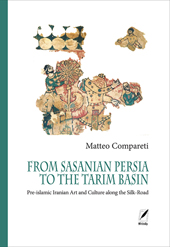 eBook, From Sasanian Persia to the Tarim Basin : Pre-Islamic Iranian art and culture along the Silk-Road, WriteUp Site